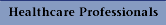 Healthcare Professionals